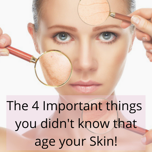 The 4 Important things you didn't know that age your skin!